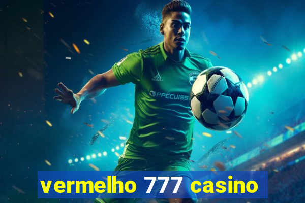 vermelho 777 casino